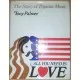 All you need is love: The story of popular music by Tony Palmer 